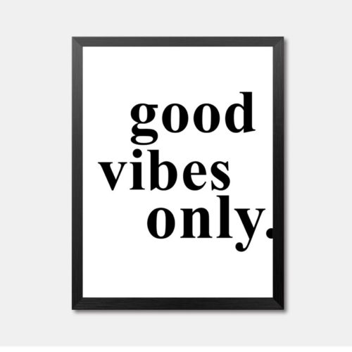 Good Vibes Only Framed Art